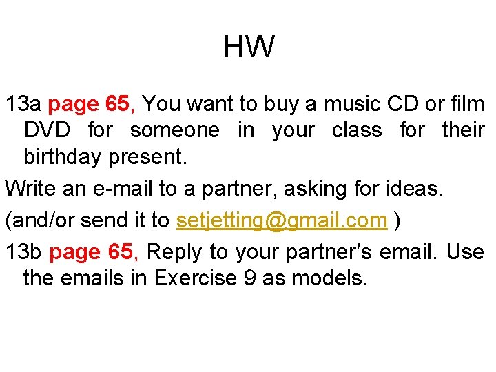 HW 13 a page 65, You want to buy a music CD or film