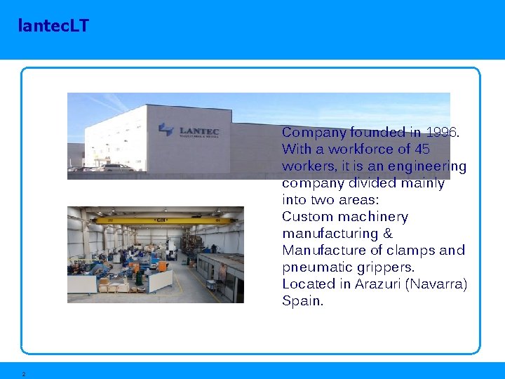 lantec. LT Company founded in 1996. With a workforce of 45 workers, it is lantec. LT Company founded in 1996. With a workforce of 45 workers, it is