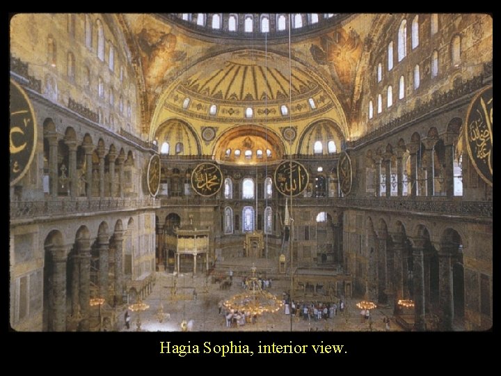 Hagia Sophia, interior view. 