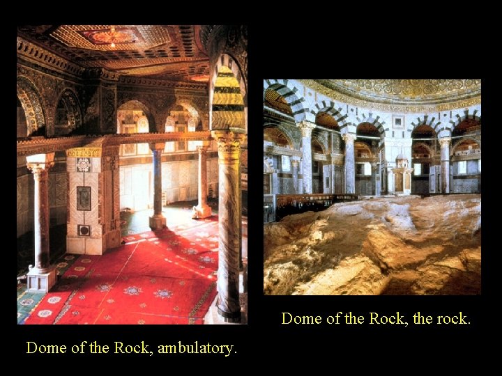 Dome of the Rock, the rock. Dome of the Rock, ambulatory. 