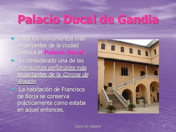 Palacio Ducal de Gandia • Entre los monumentos más • • importantes de la