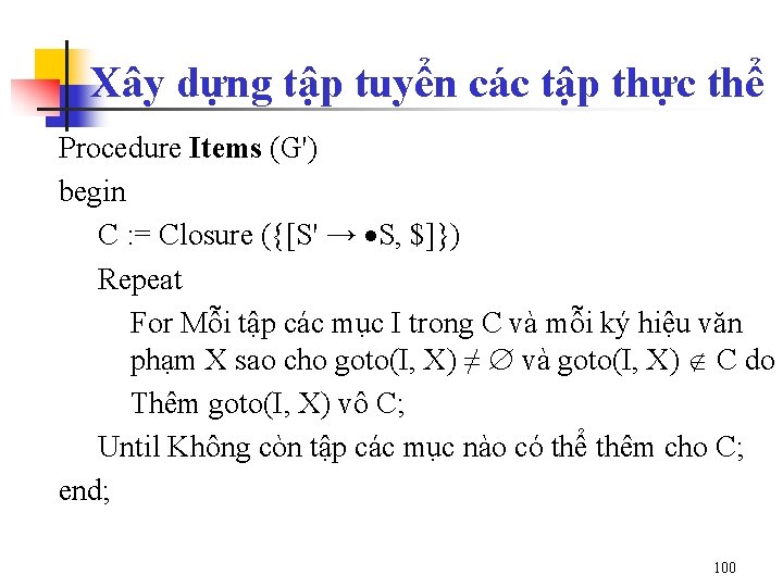 Xây dựng tập tuyển các tập thực thể Procedure Items (G') begin C :