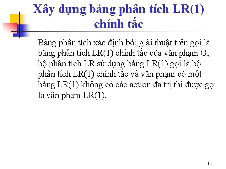 Xây dựng bảng phân tích LR(1) chính tắc Bảng phân tích xác định bởi