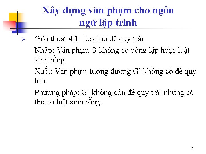 Xây dựng văn phạm cho ngôn ngữ lập trình Ø Giải thuật 4. 1: