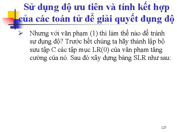 Sử dụng độ ưu tiên và tính kết hợp của các toán tử để