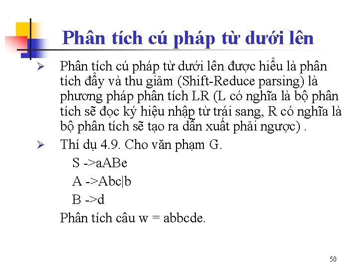 Phân tích cú pháp từ dưới lên Ø Ø Phân tích cú pháp từ