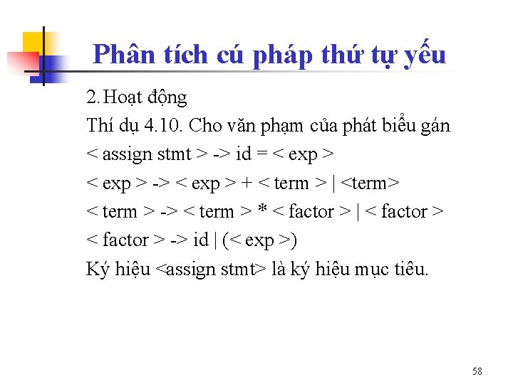 Phân tích cú pháp thứ tự yếu 2. Hoạt động Thí dụ 4. 10.