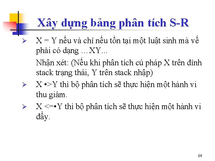 Xây dựng bảng phân tích S-R Ø Ø Ø X = Y nếu và