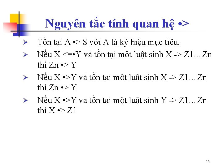 Nguyên tắc tính quan hệ • > Ø Ø Tồn tại A • >