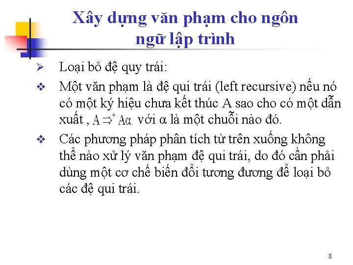 Xây dựng văn phạm cho ngôn ngữ lập trình Loại bỏ đệ quy trái: