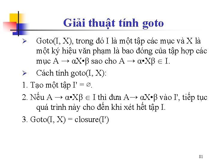 Giải thuật tính goto Goto(I, X), trong đó I là một tập các mục