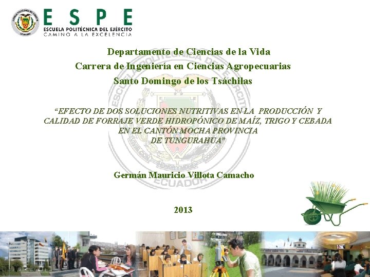 Departamento de Ciencias de la Vida Carrera de Ingeniería en Ciencias Agropecuarias Santo Domingo