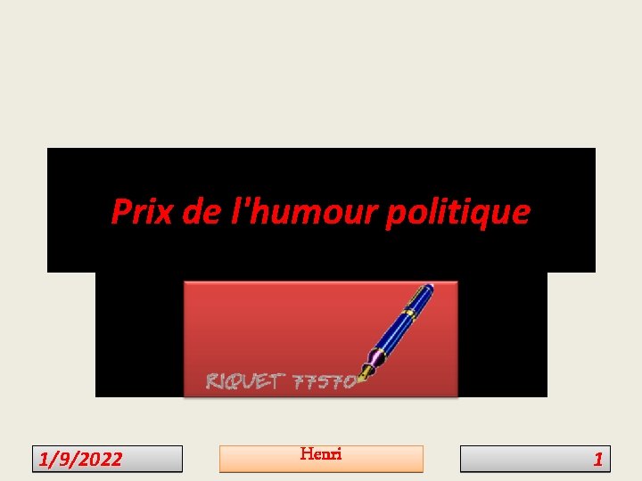 Prix de l'humour politique 1/9/2022 Henri 1 