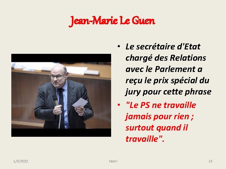 Jean-Marie Le Guen • Le secrétaire d'Etat chargé des Relations avec le Parlement a