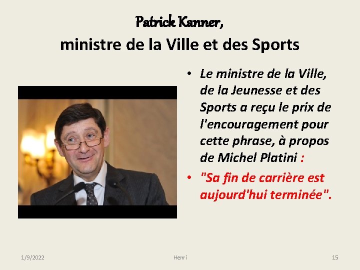 Patrick Kanner, ministre de la Ville et des Sports • Le ministre de la