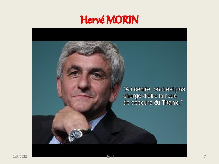 Hervé MORIN 1/9/2022 Henri 7 