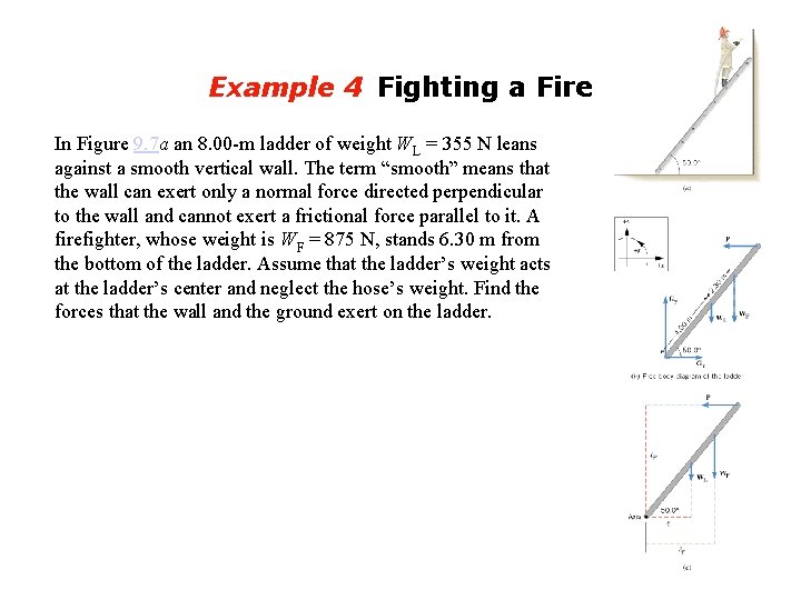 Example 4 Fighting a Fire In Figure 9. 7 a an 8. 00 -m