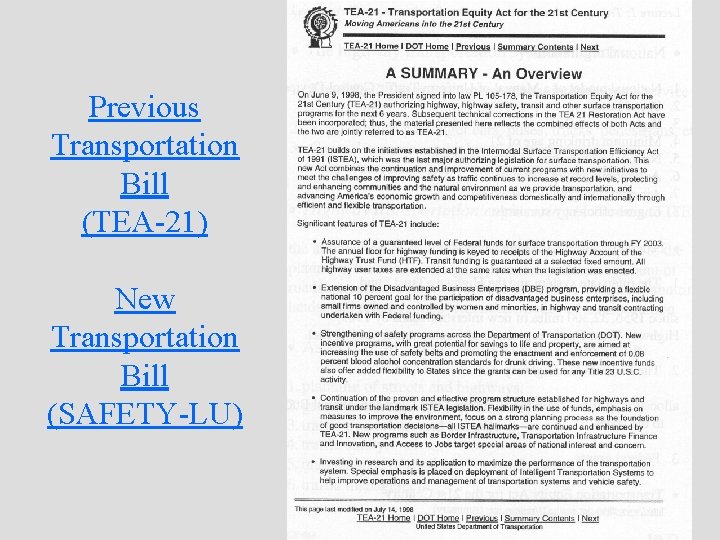 Previous Transportation Bill (TEA-21) New Transportation Bill (SAFETY-LU) 