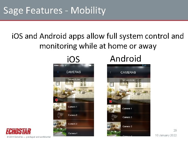 Sage Features - Mobility i. OS and Android apps allow full system control and