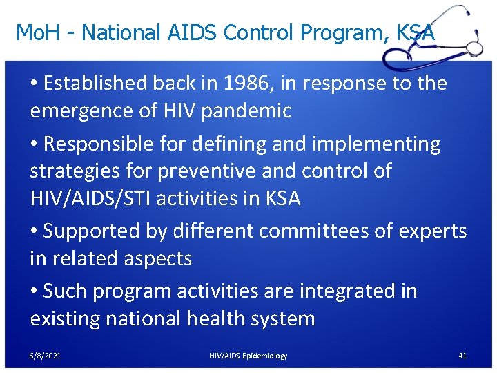 Mo. H - National AIDS Control Program, KSA • Established back in 1986, in