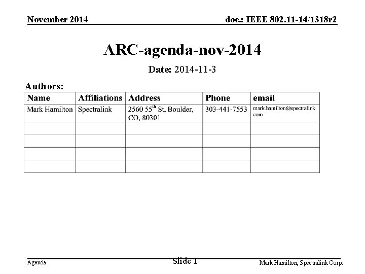 November 2014 doc. : IEEE 802. 11 -14/1318 r 2 ARC-agenda-nov-2014 Date: 2014 -11