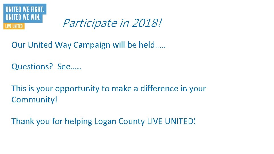 Participate in 2018! Our United Way Campaign will be held…. . Questions? See…. .