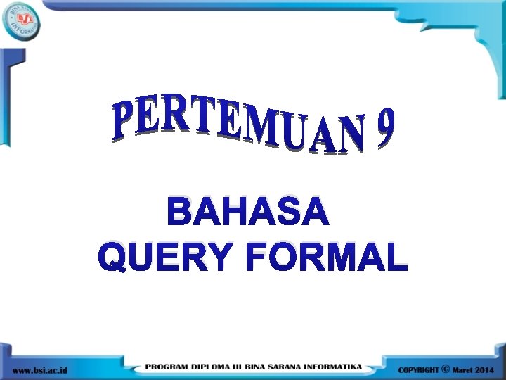 BAHASA QUERY FORMAL 