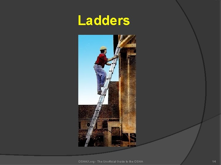 Ladders OSHAX. org - The Unofficial Guide to the OSHA 14 