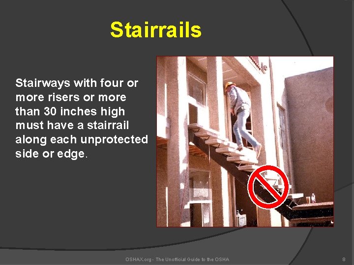 Stairrails Stairways with four or more risers or more than 30 inches high must