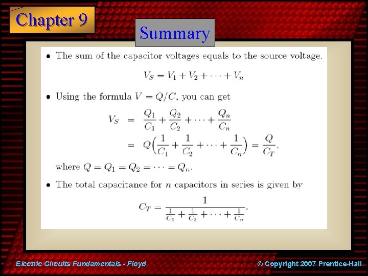 Chapter 9 Summary Electric Circuits Fundamentals - Floyd © Copyright 2007 Prentice-Hall 