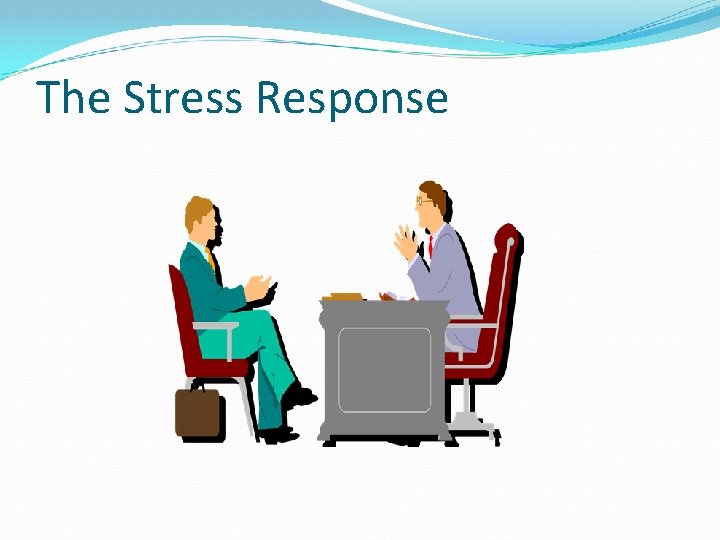 The Stress Response 