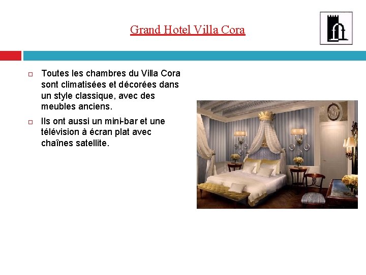 Grand Hotel Villa Cora Toutes les chambres du Villa Cora sont climatisées et décorées