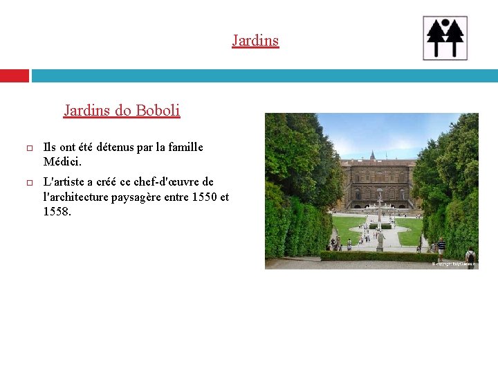 Jardins do Boboli Ils ont été détenus par la famille Médici. L'artiste a créé