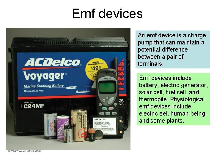 Emf devices An emf device is a charge pump that can maintain a potential