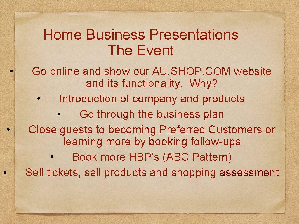 Home Business Presentations The Event • • • Go online and show our AU.