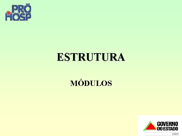 ESTRUTURA MÓDULOS 