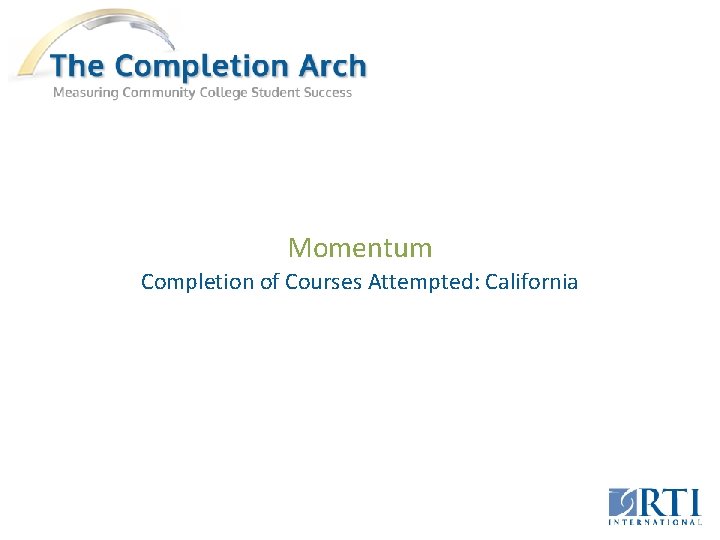 Momentum Completion of Courses Attempted: California 