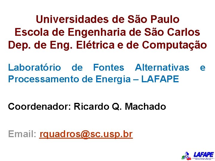 Universidades de São Paulo Escola de Engenharia de São Carlos Dep. de Eng. Elétrica