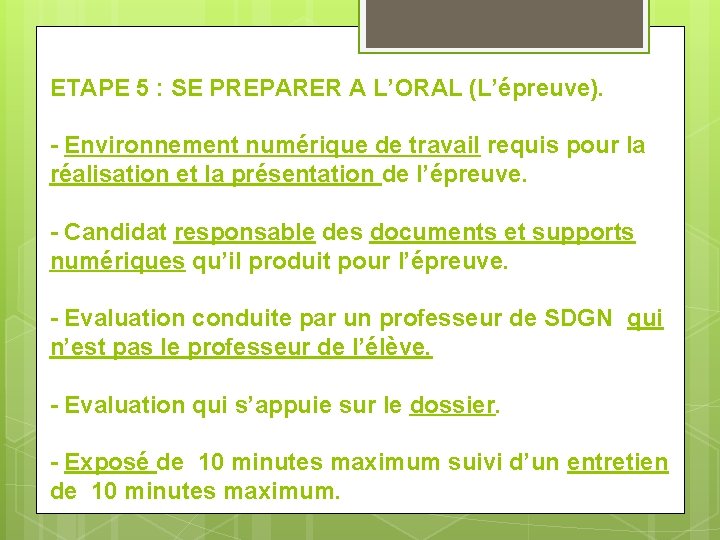 ETAPE 5 : SE PREPARER A L’ORAL (L’épreuve). - Environnement numérique de travail requis