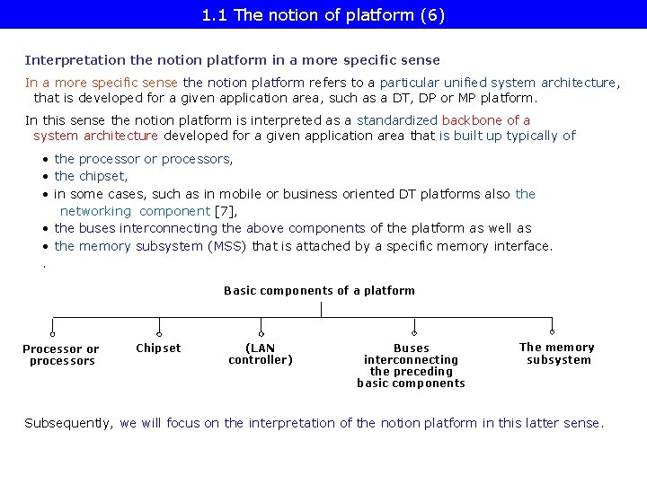 1. 1 The notion of platform (6) Interpretation the notion platform in a more