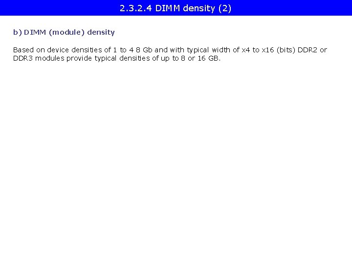 2. 3. 2. 4 DIMM density (2) b) DIMM (module) density Based on device