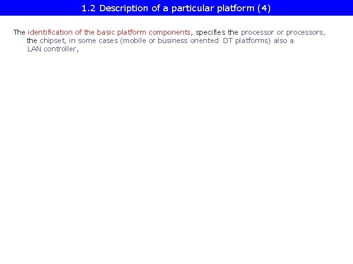 1. 2 Description of a particular platform (4) The identification of the basic platform