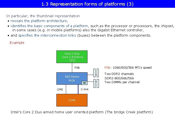 1. 3 Representation forms of platforms (3) In particular, the thumbnail representation • reveals