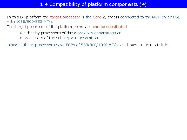 1. 4 Compatibility of platform components (4) In this DT platform the target processor