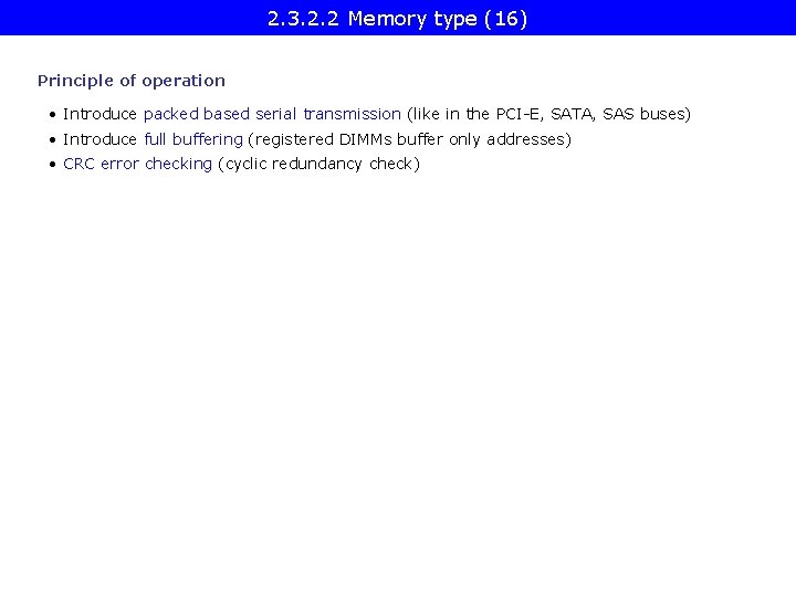 2. 3. 2. 2 Memory type (16) Principle of operation • Introduce packed based