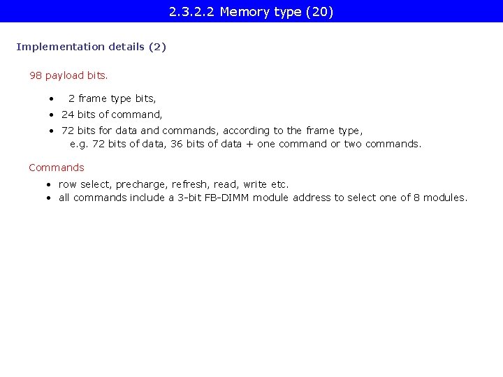 2. 3. 2. 2 Memory type (20) Implementation details (2) 98 payload bits. •
