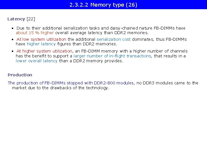 2. 3. 2. 2 Memory type (26) Latency [22] • Due to their additional