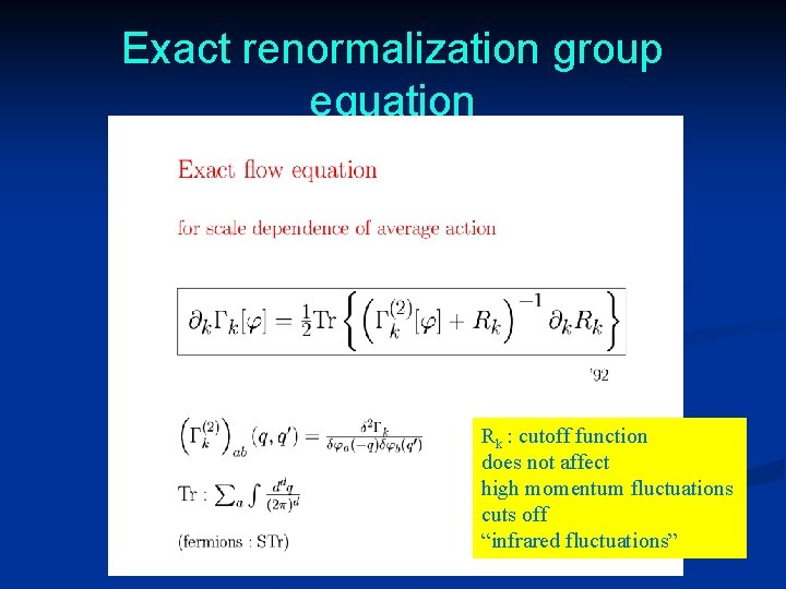 Exact renormalization group equation Rk : cutoff function does not affect high momentum fluctuations