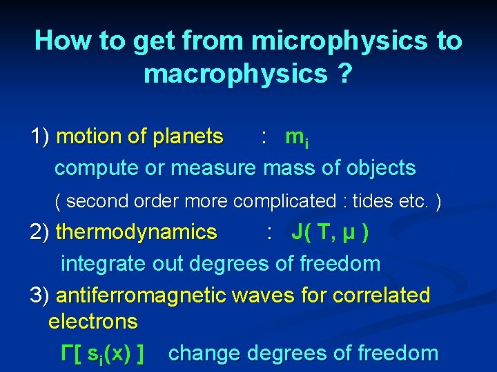 How to get from microphysics to macrophysics ? 1) motion of planets : mi