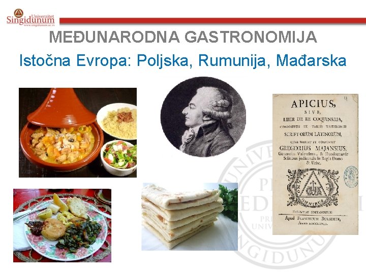 MEĐUNARODNA GASTRONOMIJA Istočna Evropa: Poljska, Rumunija, Mađarska 